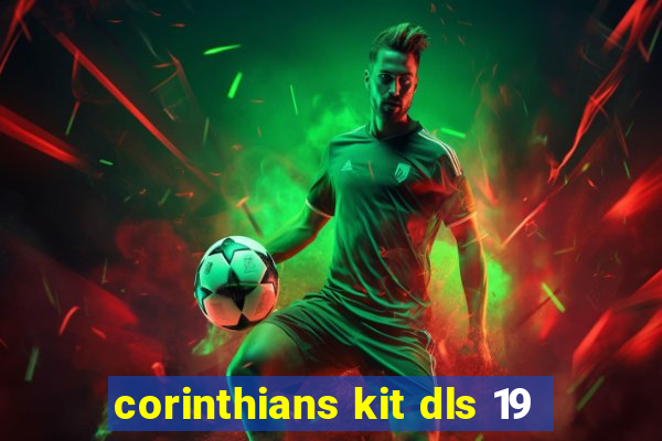 corinthians kit dls 19